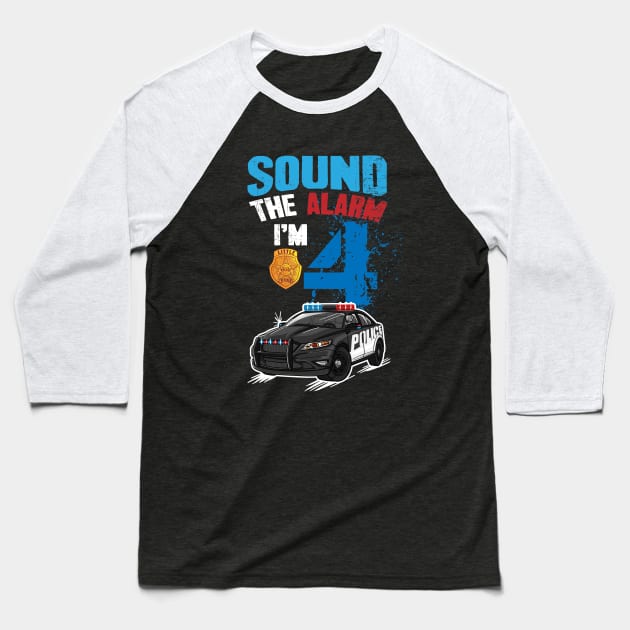 Kids Police Car 4th Birthday Gift Boy Sound The Alarm I'm 4 Baseball T-Shirt by captainmood